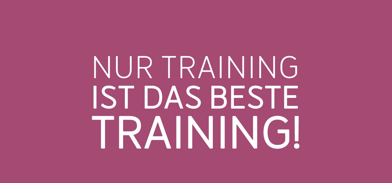 Nur Training ist das beste Training! PK –KLAR HANDELN.