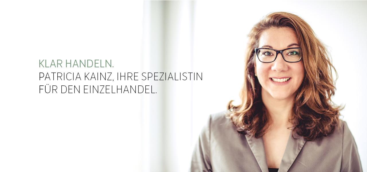 Klar Handeln. Patricia Kainz, Ihre Spezialistin für den Einzelhandel
